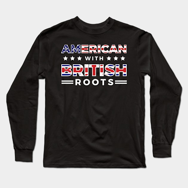 American with British Roots Long Sleeve T-Shirt by RJCatch